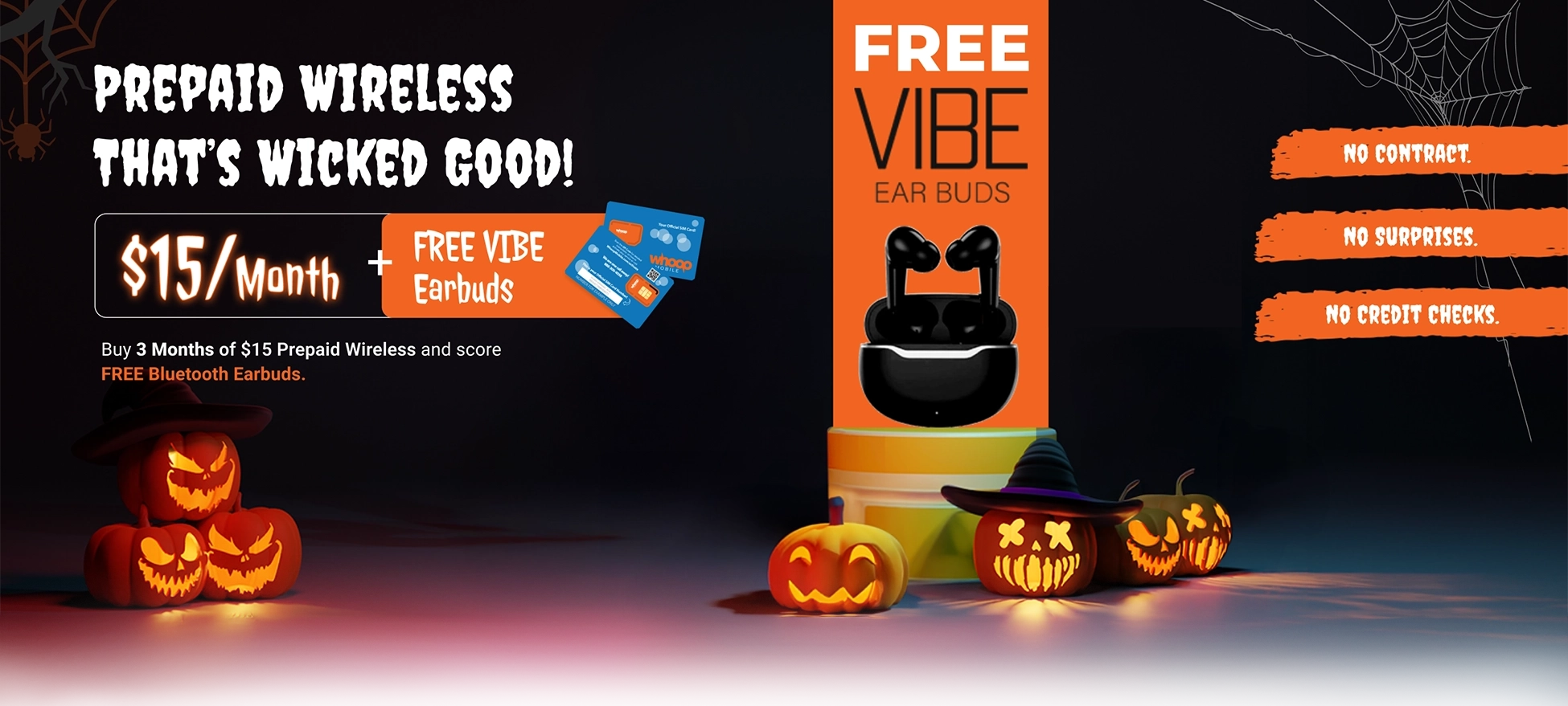 Halloween Deal on $15 Cell Phone Plan with Free Earbuds Banner - Whoop Mobile