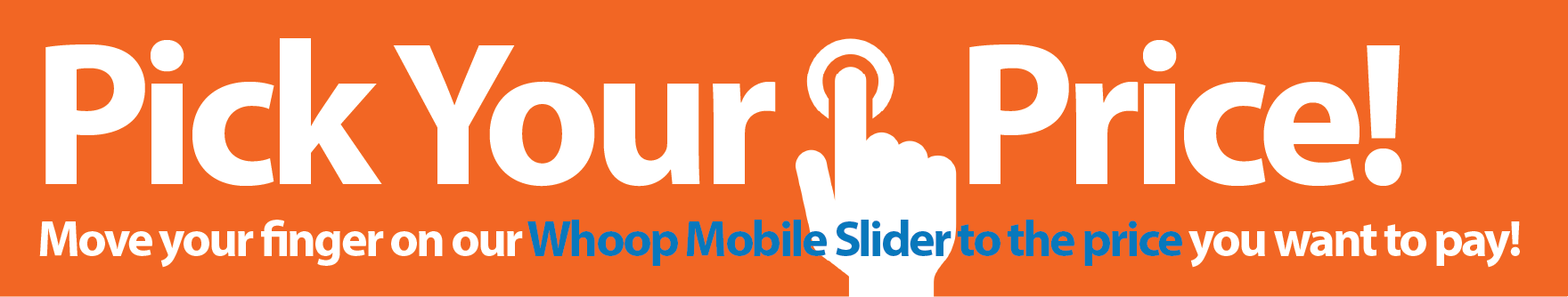 Whoop Mobile Pick Your Price Slider 3